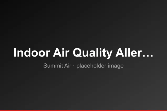 Indoor Air Quality and Allergies
