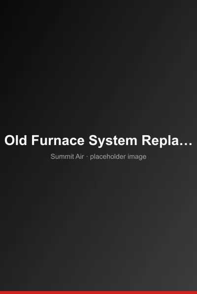 Furnace system maintained by Summit Air Conditioning